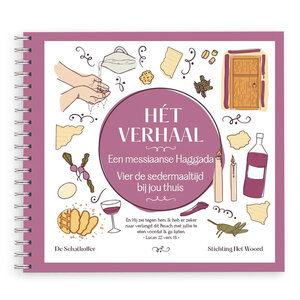 Haggada - Vier de Messiaanse Sedermaaltijd bij jou thuis