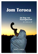 Jom Teroea, boek over de &#039;Dag van Hoorngeschal&#039; auteur Albert P. Oosting